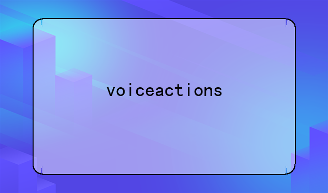 voiceactions