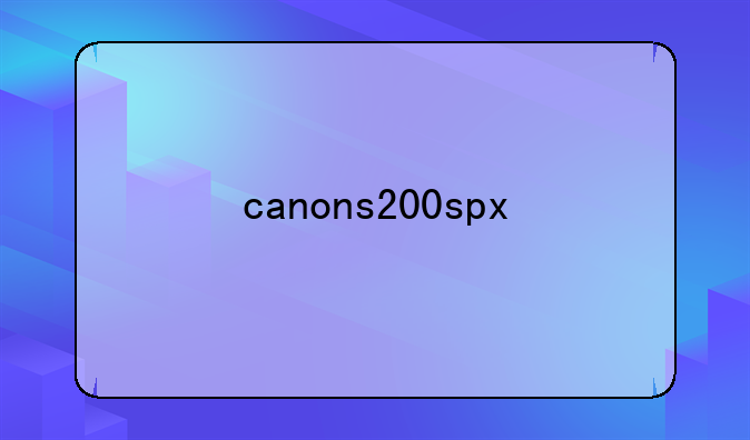 canons200spx