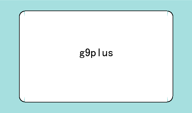 g9plus