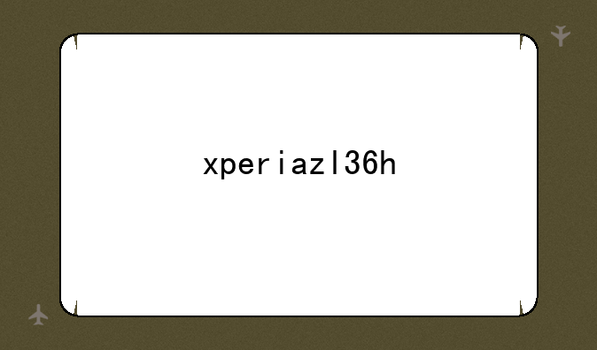 xperiazl36h