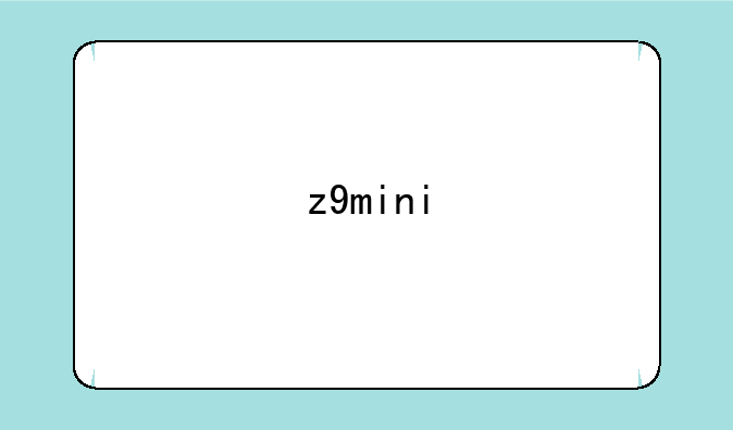 z9mini